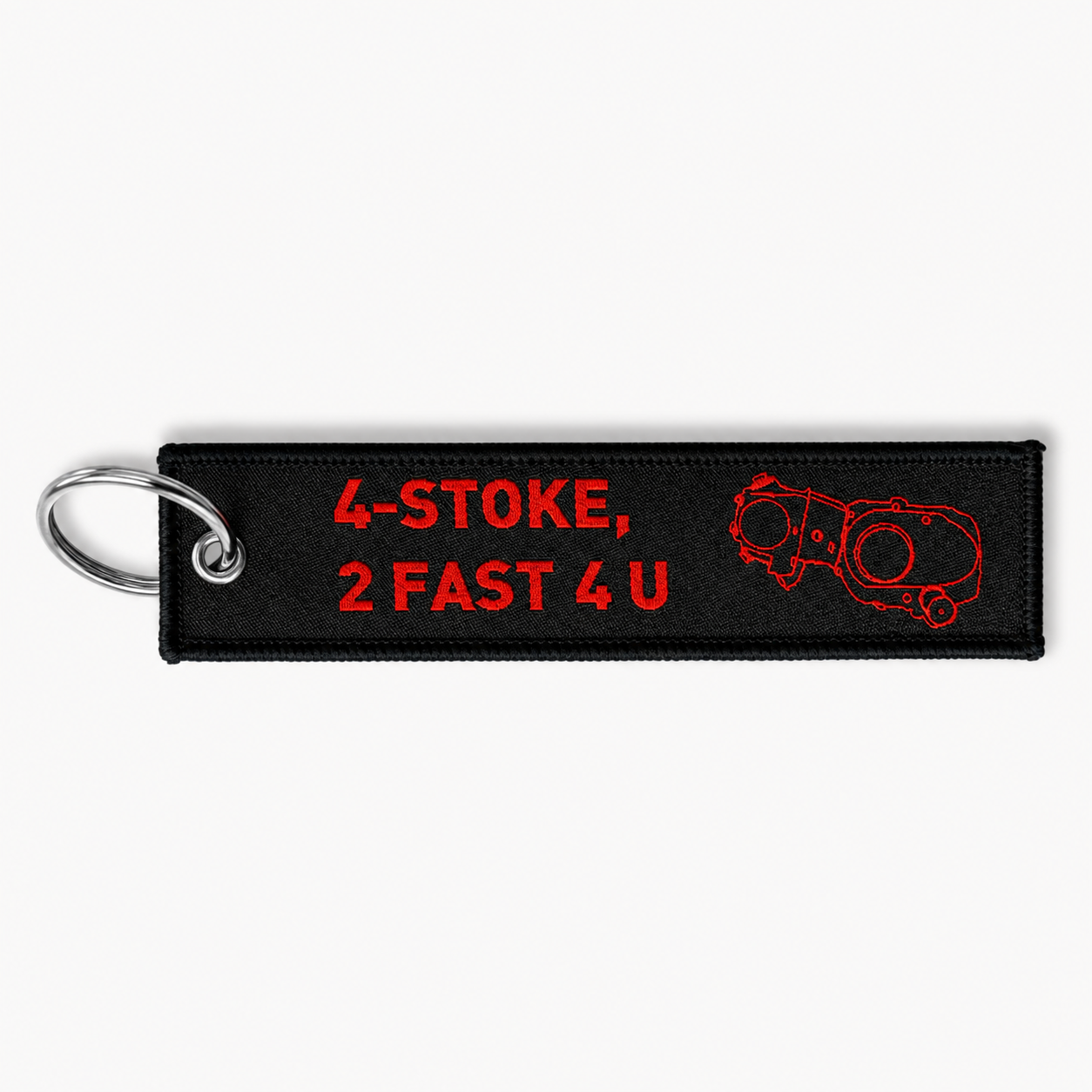 Keytag “4-Stoke, 2 Fast 4 U”